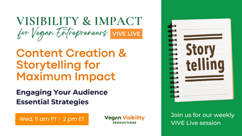 Content Creation & Storytelling for Maximum Impact (Engaging Your Audience Essential Strategies) 3/26/25 11am PT / 2pm ET