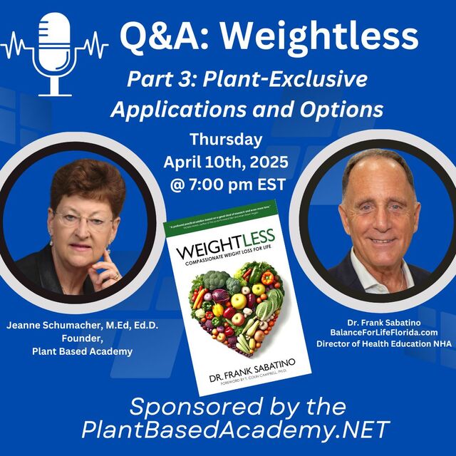 Dr. @FrankSabatino - Weightless: Compassionate Weight Loss for Life Part 3: Plant-Exclusive Applications and Options